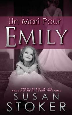 Un Mari Pour Emily - Susan Stoker - cover