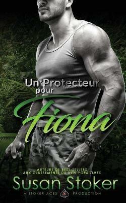 Un Protecteur Pour Fiona - Susan Stoker - cover