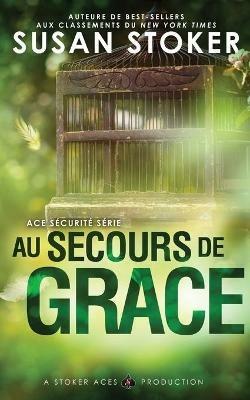 Au Secours de Grace - Susan Stoker - cover