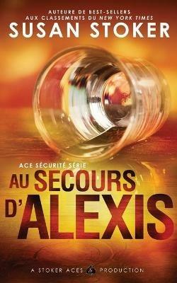 Au Secours d'Alexis - Susan Stoker - cover