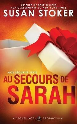 Au Secours de Sarah - Susan Stoker - cover