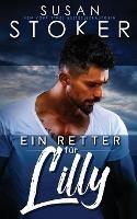 Ein Retter fur Lilly - Susan Stoker - cover