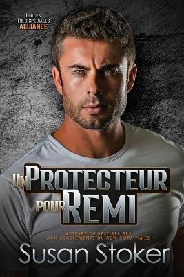 Un protecteur pour Remi - Susan Stoker - cover