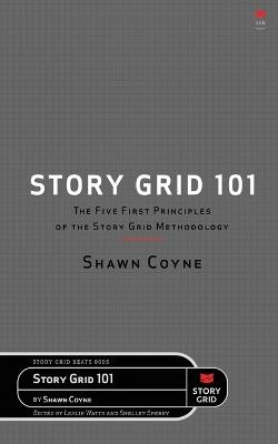 Story Grid 101 - Shawn Coyne - cover