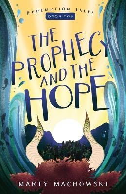 The Prophecy and the Hope - Marty Machowski - cover