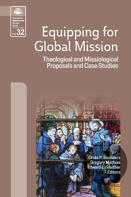 Equipping for Global Mission: Theological and Missiological Proposals and Case Studies - cover