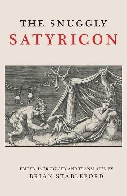 The Snuggly Satyricon - Anatole France,Maurice Leblanc - cover