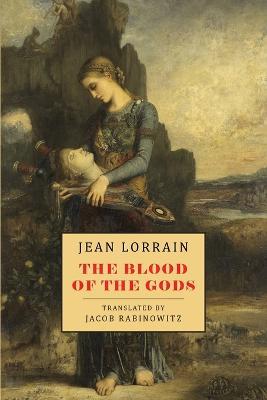 The Blood of the Gods - Jean Lorrain - cover