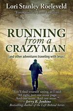 Running from a Crazy Man (and Other Adventures Traveling with Jesus)