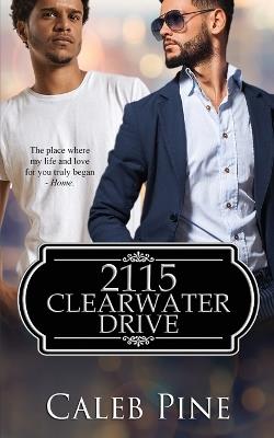 2115 Clearwater Drive - Caleb Pine - cover