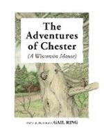 The Adventures of Chester (A Wisconsin Mouse)