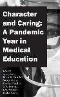 Character and Caring: A Pandemic Year in Medical Education