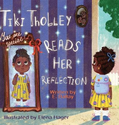 Tiki Tholley Reads Her Reflection - E Ballay - cover