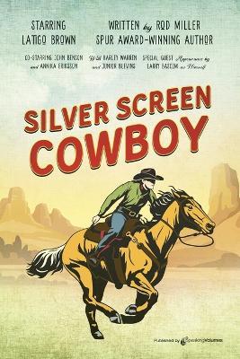 Silver Screen Cowboy - Rod Miller - cover