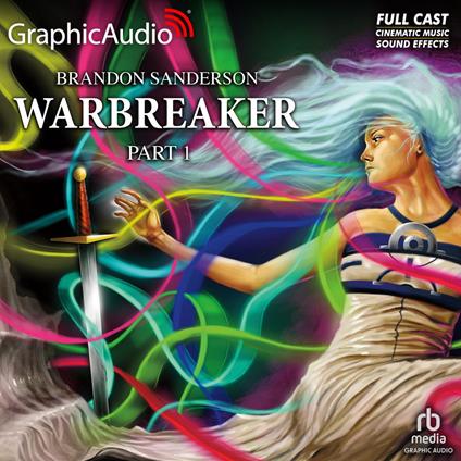 Warbreaker (1 of 3) [Dramatized Adaptation]