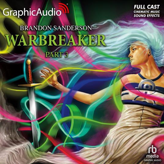 Warbreaker (3 of 3) [Dramatized Adaptation]