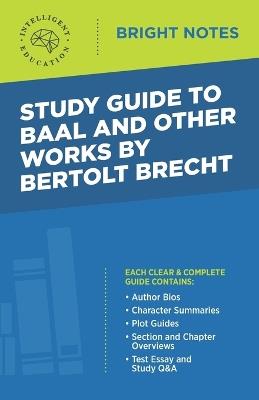 Study Guide to Baal and Other Works by Bertolt Brecht - cover