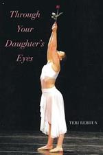 Through Your Daughter's Eyes