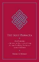 The Sole Panacea: A Brief Commentary on the Seven-Line Prayer to Guru Rinpoche That Cures the Suffering of the Sickness of Karma and Defilement