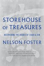 Storehouse of Treasures: Recovering the Riches of Chan and Zen