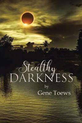 Stealthy Darkness - Gene Toews - cover