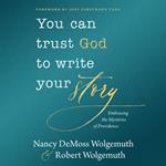 You Can Trust God to Write Your Story