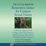 The Little Book of Restorative Justice for Campus Sexual Harms