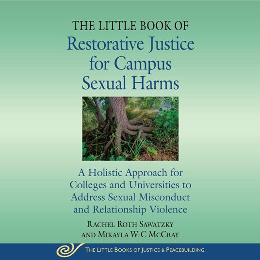 The Little Book of Restorative Justice for Campus Sexual Harms