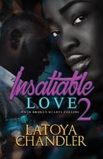 Insatiable Love 2: When Broken Hearts Collide