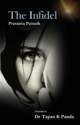 The Infidel - Prasanta Patnaik - cover