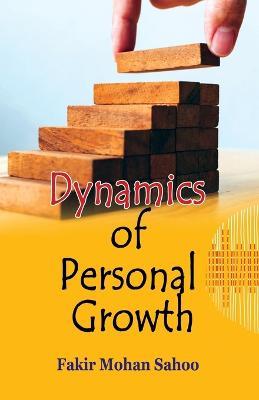 Dynamics of Personal Growth - Fakir Mohan Sahoo - cover