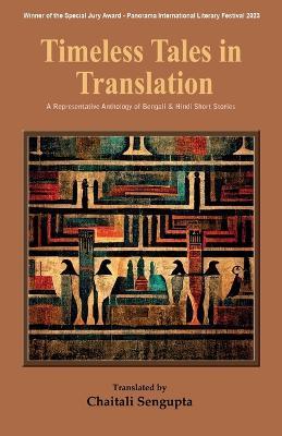 Timeless Tales in Translation: A Representative Anthology of Bengali and Hindi Short Stories - cover