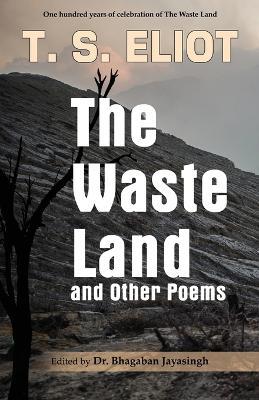 The Waste Land and Other Poems: Celebrating One Hundred Years of The Waste Land - T S Eliot - cover