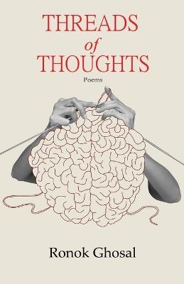 Threads of Thoughts - Ronok Ghosal - cover