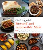 Cooking with Beyond and Impossible Meat