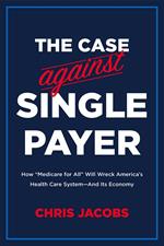 The Case Against Single Payer