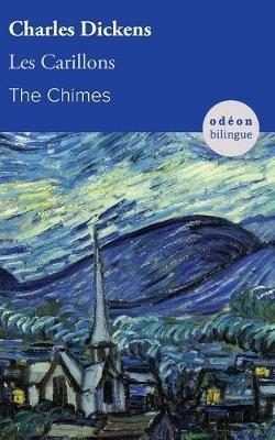The Chimes / Les Carillons - Charles Dickens - cover