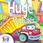 Huge Helping Machines