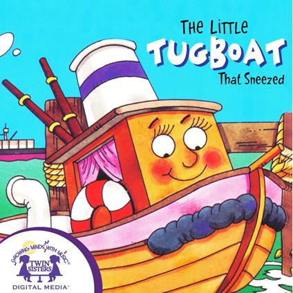 The Little Tugboat That Sneezed