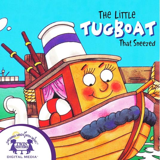 The Little Tugboat That Sneezed