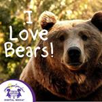 I Love Bears!