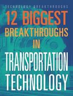 12 Biggest Breakthroughs in Transportation Technology