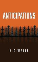 Anticipations: The Original 1902 Edition