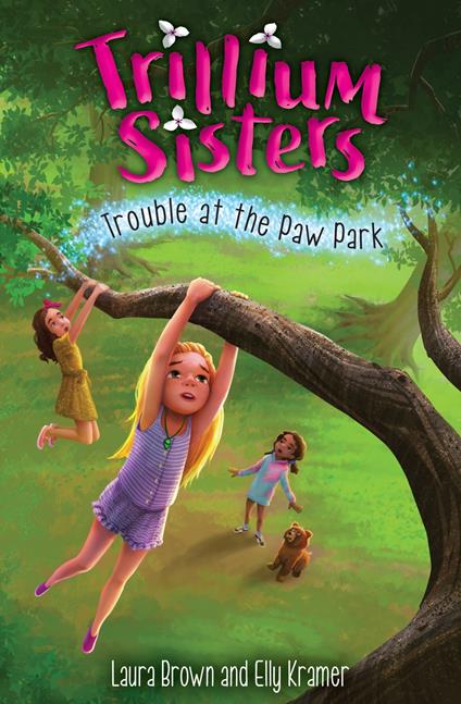 Trillium Sisters 4: Trouble at the Paw Park - Laura Brown,Elly Kramer,Sarah Mensinga - ebook