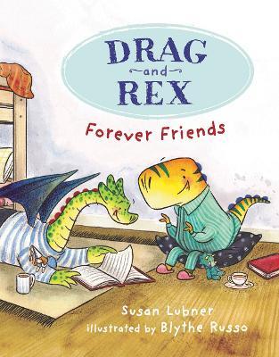 Drag and Rex 1: Forever Friends - Susan Lubner - cover