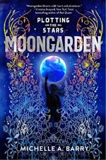 Plotting the Stars 1: Moongarden