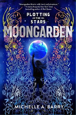 Plotting the Stars 1: Moongarden - Michelle A. Barry - cover