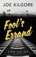 Fool's Errand - Joe Kilgore - cover