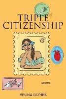 Triple Citizenship: Poems - Bruna Gomes - cover