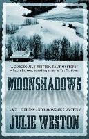 Moonshadows: A Nellie Burns and Moonshine Mystery - Julie Weston - cover
